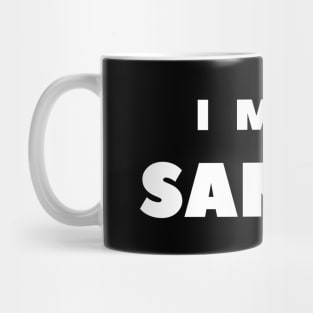 I MISS SANITY Mug